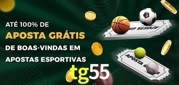 tg55 Ate 100% de Aposta Gratis
